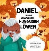 bokomslag Daniel und die unglaublich hungrigen Löwen