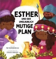 bokomslag Esther und der unglaublich mutige Plan