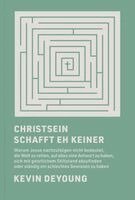 Kevin Deyoung - Christsein schafft eh keiner, Häftad