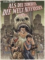 bokomslag Als die Zombies die Welt Auffraßen: Gesamtausgabe