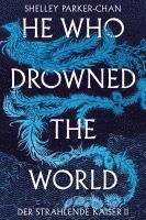He Who Drowned the World (Der strahlende Kaiser II) 1