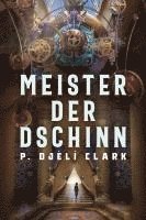bokomslag Meister der Dschinn (Gewinner des Nebula Award 2021 für Bester Roman & des Hugo Award 2022 für Bester Roman)