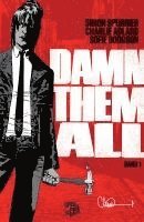 Damn Them All 1