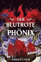 bokomslag Der blutrote Phönix (Der Sturz des Drachen 2)
