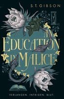 S. T. Gibson - An Education in Malice: Verlangen. Intrigen. Blut., Häftad