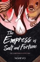 Nghi Vo - The Empress of Salt and Fortune (Die Chroniken von Chih), Häftad