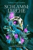 Anne Herzel - Schlammlerche (Lichter unter London) mit gestaltetem Farbschnitt, Häftad