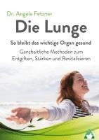 bokomslag Die Lunge - So bleibt das wichtige Organ gesund