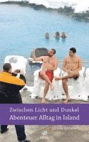 Zwischen Licht und Dunkel - Abenteuer Alltag in Island 1