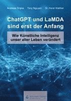 Andreas Dripke, Tony Nguyen, Horst Walther - ChatGPT und LaMDA sind erst der Anfang, Häftad