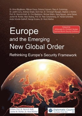 Christoph Heusgen, Hang Nguyen, Andreas Dripke, Jochen M. Richter, Horst Walther, Heinrich Kreft - Europe and the Emerging New Global Order, Häftad