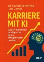 Tom James, Harald Schönfeld - Karriere mit KI, Häftad