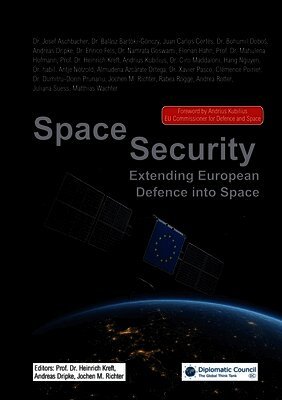Andrius Kubilius, Josef Aschbacher, Matthias Wachter, Andreas Dripke, Heinrich Kreft, Jochen M. Richter - Space Security, Häftad
