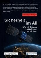 Andrius Kubilius, Josef Aschbacher, Matthias Wachter, Florian Hahn, Juliana Süß, Andrea Rotter, Antje Nötzold, Heinrich Kreft, Andreas Dripke, Jochen M. Richter - Sicherheit im All, Häftad