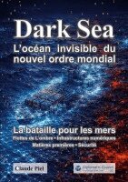 Claude Piel - Dark Sea L'océan invisible du nouvel ordre mondial, Häftad