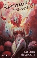 Carlton Mellick III - Die Kannibalen von Candyland, Häftad