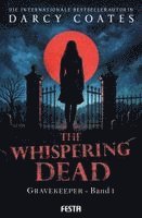 Darcy Coates - The Whispering Dead - Gravekeeper Band 1, Häftad