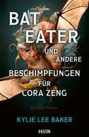 Kylie Lee Baker - Bat Eater und andere Beschimpfungen für Cora Zeng, Häftad. Tillgänglighet: Lägg i varukorg