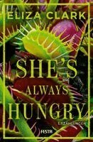 Eliza Clark - She's Always Hungry, Häftad. Tillgänglighet: Lägg i varukorg