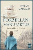 Die Porzellanmanufaktur - Zerbrechlicher Frieden 1