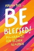 Verena Keil - Be blessed!, Inbunden