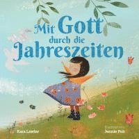 Kara Lawler - Mit Gott durch die Jahreszeiten, Inbunden