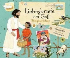 Glenys Nellist - Liebesbriefe von Gott - Bibelgeschichten, Inbunden