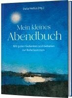 Delia Holtus - Mein kleines Abendbuch, Inbunden