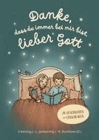 Verena Keil, Lisa Janßen - Danke, dass du immer bei mir bist, lieber Gott, Inbunden