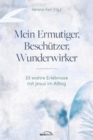 Verena Keil - Mein Ermutiger, Beschützer, Wunderwirker, Inbunden