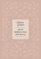 Blühende Worte. Dein Bibellese-Journal