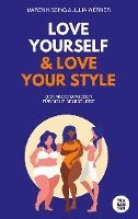bokomslag LOVE YOURSELF & LOVE YOUR STYLE
