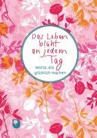 bokomslag Das Leben blüht an jedem Tag