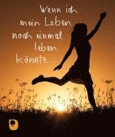 bokomslag Wenn ich mein Leben noch einmal leben könnte...