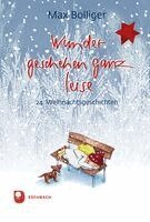 Max Bolliger - Wunder geschehen ganz leise, Inbunden