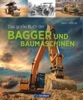 bokomslag Das große Buch der Bagger und Baumaschinen