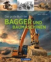 Das große Buch der Bagger und Baumaschinen 1