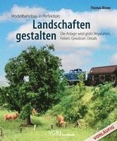 bokomslag Modellbahnbau in Perfektion: Landschaften gestalten