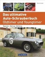 bokomslag Das ultimative Auto-Schrauberbuch - Oldtimer und Youngtimer