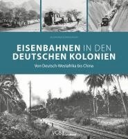 Alexander Querengässer - Eisenbahnen in den deutschen Kolonien, Inbunden