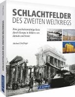 Schlachtfelder des Zweiten Weltkriegs