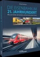 Michael Dörflinger - Die Eisenbahn im 21. Jahrhundert, Inbunden. Tillgänglighet: Lägg i varukorg