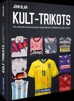 John Blair - Kult-Trikots, Inbunden