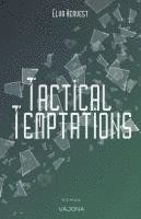Tactical Temptations 1