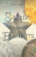bokomslag SHARDS OF ELEMENTS - Entfesselte Macht (Band 3)