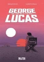 George Lucas: Der lange Weg zu Star Wars 1