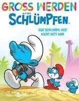 bokomslag Groß werden mit den Schlümpfen: Der Schlumpf, der nicht nett war