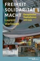 Laurent Warlouzet - Freiheit, Solidarität, Macht, Inbunden