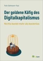 bokomslag Der goldene Käfig des Digitalkapitalismus