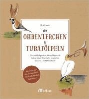 Denis Metz, Biosphärenregion Niedersächsisches Wattenmeer, Förderverein Nationalpark Niedersächsisches Wattenmeer - Von Ohrenlerchen und Tubatölpeln, Inbunden